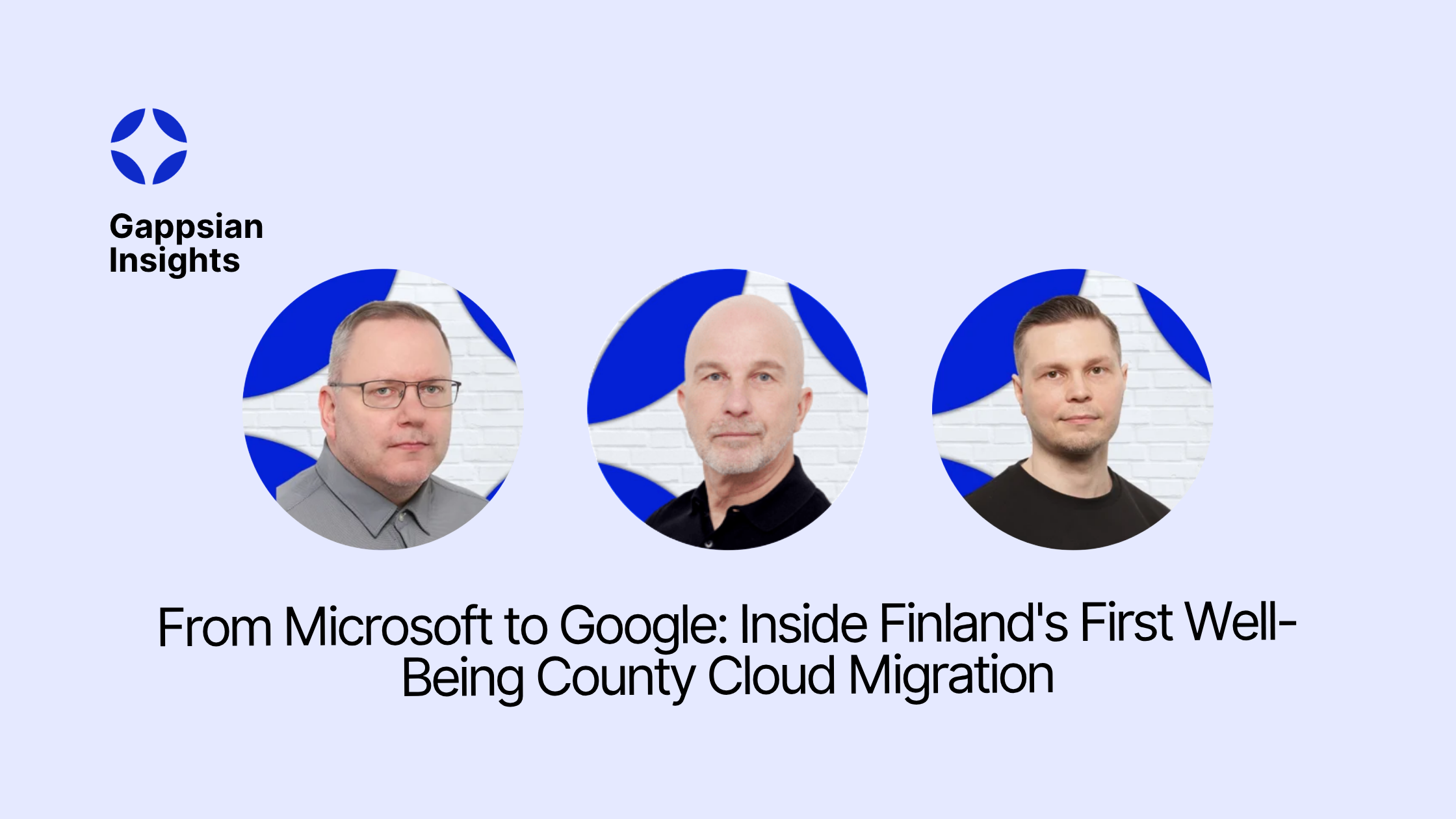 From Microsoft to Google: Inside Finland's First Well-Being County Cloud Migration