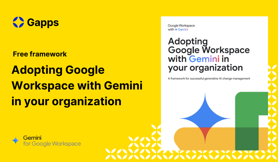 Adopting Google Workspace with Gemini in your organization